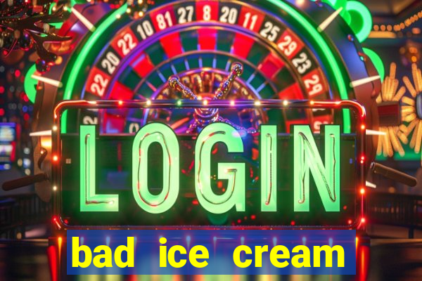 bad ice cream click jogos